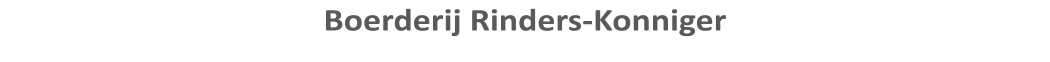 Boerderij Rinders-Konniger