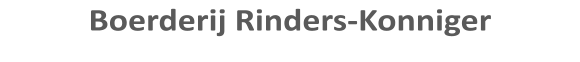 Boerderij Rinders-Konniger