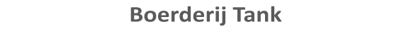 Boerderij Tank