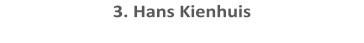 3. Hans Kienhuis