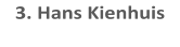 3. Hans Kienhuis