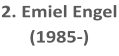 2. Emiel Engel (1985-)