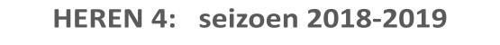 HEREN 4:   seizoen 2018-2019