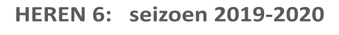 HEREN 6:   seizoen 2019-2020