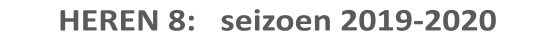 HEREN 8:   seizoen 2019-2020