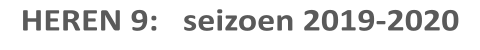 HEREN 9:   seizoen 2019-2020