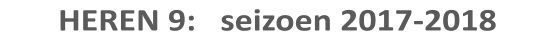 HEREN 9:   seizoen 2017-2018