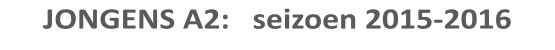 JONGENS A2:   seizoen 2015-2016