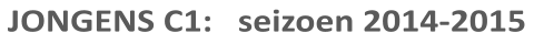 JONGENS C1:   seizoen 2014-2015