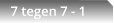 7 tegen 7 - 1