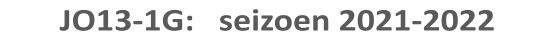JO13-1G:   seizoen 2021-2022