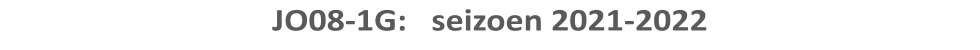 JO08-1G:   seizoen 2021-2022