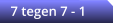 7 tegen 7 - 1